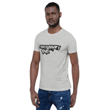 Load image into Gallery viewer, Necessary EvilShort-Sleeve Unisex T-Shirt
